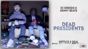 03 Greedo - Dead Presidents